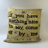 Nothing Nice to Say Pillow